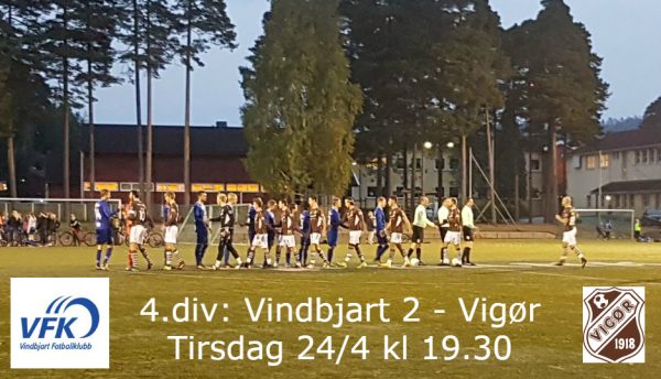 Vindbjart 2 – Vigør, tirsdag 24/4, 19:30, +Bank-kunstgress, Moseidmoen